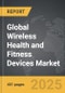 Wireless Health and Fitness Devices - Global Strategic Business Report - Product Image