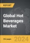 Hot Beverages (Coffee and Tea): Global Strategic Business Report - Product Image