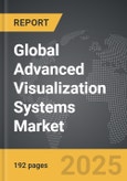 Advanced (3D/4D) Visualization Systems: Global Strategic Business Report- Product Image