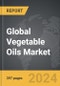 Vegetable Oils - Global Strategic Business Report - Product Image