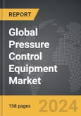 Pressure Control Equipment: Global Strategic Business Report- Product Image