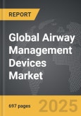 Airway Management Devices - Global Strategic Business Report- Product Image