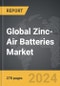 Zinc-Air Batteries - Global Strategic Business Report - Product Image