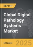 Digital Pathology Systems - Global Strategic Business Report- Product Image