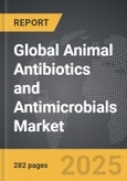 Animal Antibiotics and Antimicrobials - Global Strategic Business Report- Product Image