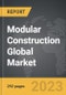 Modular Construction - Global Strategic Business Report - Product Image