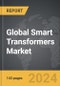 Smart Transformers - Global Strategic Business Report - Product Thumbnail Image