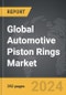 Automotive Piston Rings - Global Strategic Business Report - Product Image