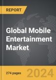 Mobile Entertainment - Global Strategic Business Report- Product Image