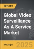 Video Surveillance As A Service (VSaaS): Global Strategic Business Report- Product Image