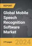 Mobile Speech Recognition Software: Global Strategic Business Report- Product Image