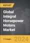 Integral Horsepower Motors - Global Strategic Business Report - Product Image