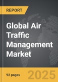 Air Traffic Management - Global Strategic Business Report- Product Image