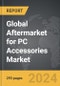 Aftermarket for PC Accessories: Global Strategic Business Report - Product Thumbnail Image