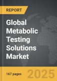Metabolic Testing Solutions - Global Strategic Business Report- Product Image