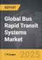 Bus Rapid Transit Systems: Global Strategic Business Report - Product Thumbnail Image