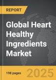 Heart Healthy Ingredients - Global Strategic Business Report- Product Image