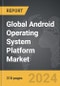 Android Operating System Platform - Global Strategic Business Report - Product Thumbnail Image