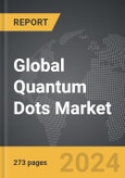 Quantum Dots - Global Strategic Business Report- Product Image