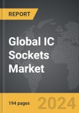 IC Sockets: Global Strategic Business Report- Product Image