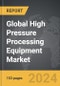 High Pressure Processing (HPP) Equipment - Global Strategic Business Report - Product Thumbnail Image