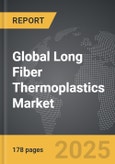 Long Fiber Thermoplastics (LFT) - Global Strategic Business Report- Product Image