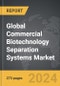 Commercial Biotechnology Separation Systems: Global Strategic Business Report - Product Image