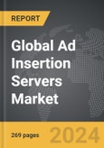 Ad Insertion Servers: Global Strategic Business Report- Product Image