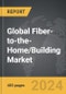 Fiber-to-the-Home/Building (FTTH/B) - Global Strategic Business Report - Product Image