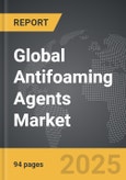 Antifoaming Agents - Global Strategic Business Report- Product Image