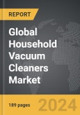 Household Vacuum Cleaners: Global Strategic Business Report- Product Image