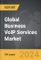 Business VoIP Services - Global Strategic Business Report - Product Image