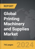 Printing Machinery and Supplies - Global Strategic Business Report- Product Image