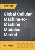 Cellular Machine-to-Machine (M2M) Modules - Global Strategic Business Report- Product Image