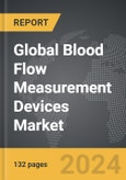 Blood Flow Measurement Devices: Global Strategic Business Report- Product Image