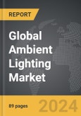 Ambient Lighting - Global Strategic Business Report- Product Image