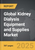 Kidney Dialysis Equipment and Supplies - Global Strategic Business Report- Product Image