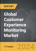 Customer Experience Monitoring: Global Strategic Business Report- Product Image