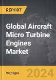 Aircraft Micro Turbine Engines - Global Strategic Business Report- Product Image
