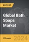 Bath Soaps: Global Strategic Business Report - Product Thumbnail Image