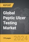 Peptic Ulcer Testing: Global Strategic Business Report - Product Image