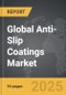 Anti-Slip Coatings - Global Strategic Business Report - Product Thumbnail Image