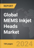 MEMS Inkjet Heads - Global Strategic Business Report- Product Image