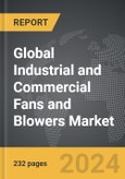 Industrial and Commercial Fans and Blowers - Global Strategic Business Report- Product Image