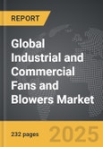 Industrial and Commercial Fans and Blowers - Global Strategic Business Report- Product Image