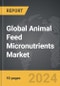 Animal Feed Micronutrients - Global Strategic Business Report - Product Thumbnail Image