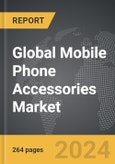 Mobile Phone Accessories - Global Strategic Business Report- Product Image