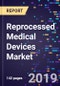Reprocessed Medical Devices Market Analysis, By Product Type (Cardiovascular Medical Devices, Gastroenterology And Urology, Orthopedic, Laparoscopic, General Surgery Equipment) By Type Of Medical Device, By End Use, Forecasts To 2026 - Product Thumbnail Image