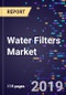 Water Filters Market By Type of Filter (Single & Dual Media Filter, Multi-Media Filtration, Strainer Cartridge), By Application (Storage Based, Non-storage Based), By End-Use Verticals (Municipal, House-Hold, Sewage Recycle), And Segment Forecasts, 2016-2026 - Product Thumbnail Image