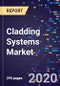 Cladding Systems Market Analysis, By Material (Ceramic, Wood, Brick & Stone, Vinyl, Stucco & EIFS, Metal, Fiber Cement) By Application (Residential, Industrial, Commercial, Offices, Institutional), By End-Use (Walls, Roofs), Forecasts To 2027 - Product Thumbnail Image